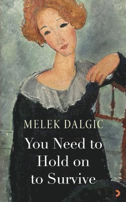 Melek Dalgic - You Need to Hold on to Survive, Häftad
