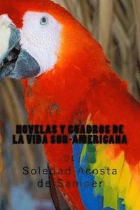 bokomslag Novelas y cuadros de la vida sur-americana
