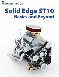 bokomslag Solid Edge ST10 Basics and Beyond