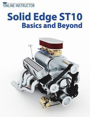 Solid Edge ST10 Basics and Beyond 1