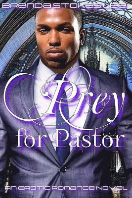 Brenda Stokes Lee - Prey for Pastor: An Erotic Romance Novel, Häftad