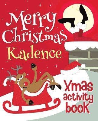 Merry Christmas Kadence - Xmas Activity Book: (Personalized Children's Activity Book) 1