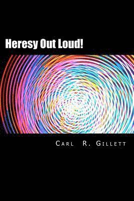 Heresy Out Loud!: Paths for Way-Walkers 1