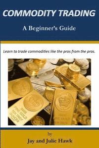 bokomslag Commodity Trading: A Beginner's Guide