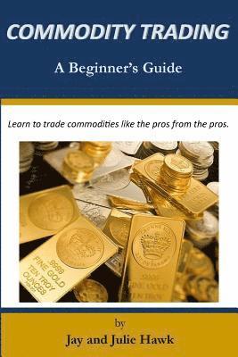 Commodity Trading: A Beginner's Guide 1