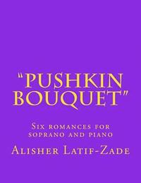 bokomslag Pushkin Bouquet: Six Romances for Soprano and Piano