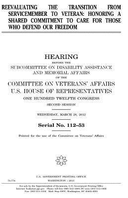 bokomslag Reevaluating the transition from servicemember to veteran: honoring a shared commitment to care for those who defend our freedom