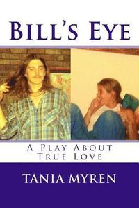 bokomslag Bill's Eye: A Play About Love