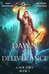 bokomslag Dawn of Deliverance: Age Of Magic - A Kurtherian Gambit Series