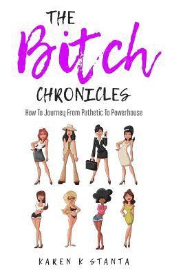 Bitch Chronicles 1