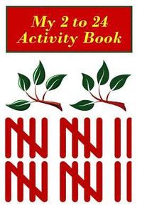 bokomslag My 2 to 24 Activity Book