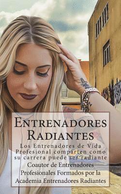 Entrenadores Radiantes: Los Entrenadores de Vida Profesional comparten como su carrera puede ser radiante 1