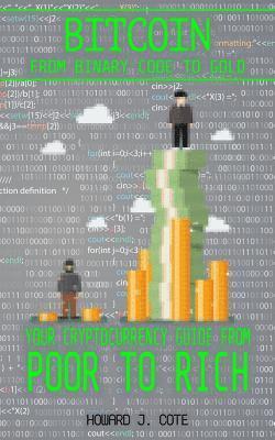 bokomslag Bitcoin: From Binary to Gold - Your Cryptocurrency Guide from Poor to Rich