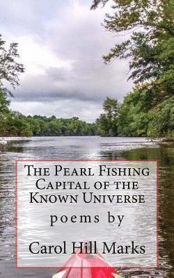 Carol Hill Marks - The Pearl Fishing Capital of the Known Universe, Häftad