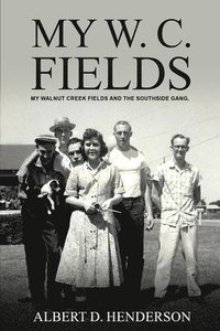 bokomslag My W.C. Fields