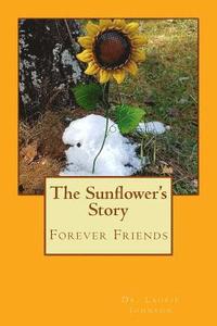 bokomslag The Sunflower's Story: Forever Friends