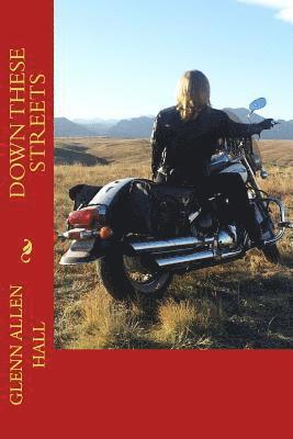 Glenn Allen Hall - Down These Streets, Häftad