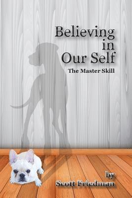 Believing in Our Self, the Master Skill 1