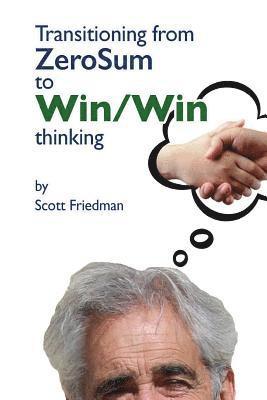 Transitioning from Zero Sum to Win Win Thinking 1