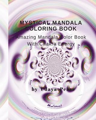 Udaya Peace - Mystical Mandala Coloring Book With Chakra Energy Root Charka: Amazing Mandala Color Book With Chakra Energy, Häftad