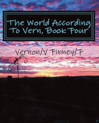 The World According To Vern, Book Four 1