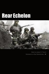 bokomslag Rear Echelon: Music Was Their Passion. Fighting Was Their Duty