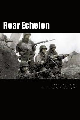 bokomslag Rear Echelon: Music Was Their Passion. Fighting Was Their Duty