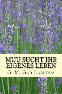 bokomslag Muu sucht ihr eigenes Leben: Geschichte