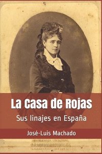 bokomslag La Casa de Rojas: Sus linajes en España
