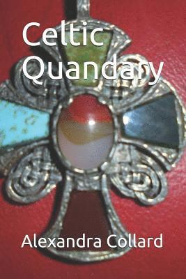 Alexandra Collard - Celtic Quandary, Häftad