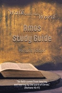 bokomslag Walk with the Word Amos Study Guide: Personal Edition