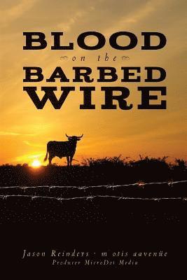 Blood on the Barbed Wire 1