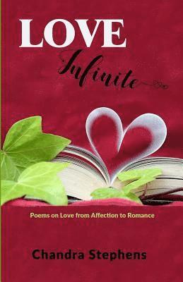 Love Infinite: Poems on Love from Affection to Romance 1
