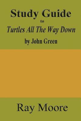 bokomslag Study Guide to Turtles All The Way Down by John Green