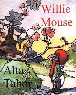 Alta Tabor - Willie Mouse, Häftad. Tillgänglighet: Lägg i varukorg