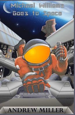 bokomslag Michael Williams Goes to Space