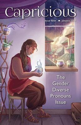 Capricious: Gender Diverse Pronouns Special Issue 1