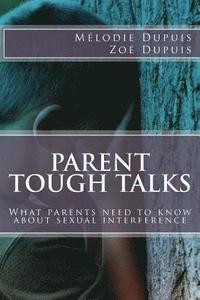 bokomslag Parent Tough Talks: What parents need to know about sexual interference