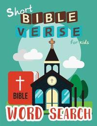 bokomslag Short Bible Verse Word Search for Kids: 52 Memory Short Bible Verse for Kids Ages 6-8