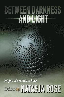 Between Darkness and Light