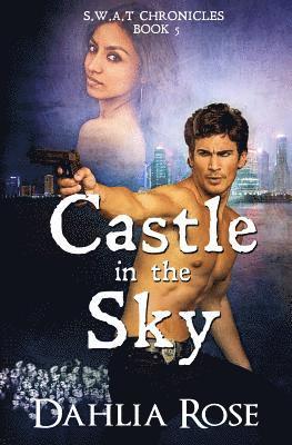 Castle In The Sky: S.W.A.T Chronicles Book 5 1