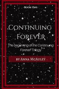 bokomslag Continuing Forever: The beginning of the Continuing Forever Trilogy