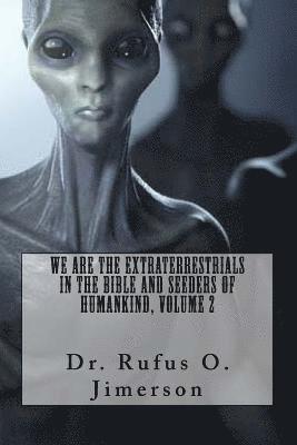 bokomslag We Are the Extraterrestrials in the Bible and Seeders of Humankind, Volume 2