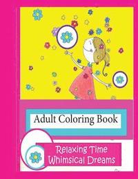 bokomslag Adult Coloring Book Relaxing Time: Whimsical Dreams