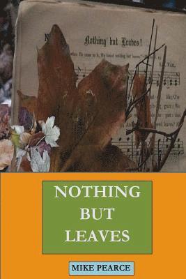 Nothing but Leaves 1