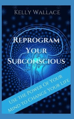 bokomslag Reprogram Your Subconscious