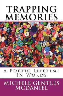 bokomslag Trapping Memories: A Poetic Lifetime In Words