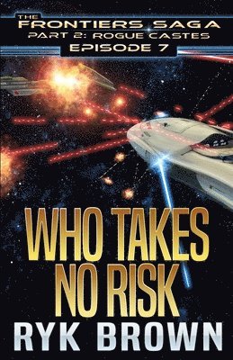 Ep.#7 - 'Who Takes No Risk' 1