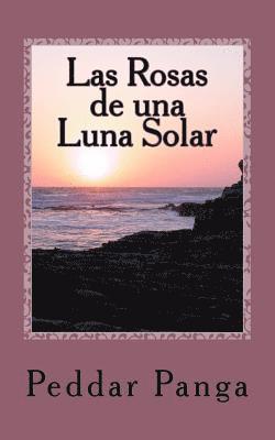 Peddar y. Panga - Las Rosas de una Luna Solar, Häftad. Tillgänglighet: Lägg i varukorg