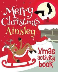 bokomslag Merry Christmas Ainsley - Xmas Activity Book: (Personalized Children's Activity Book)